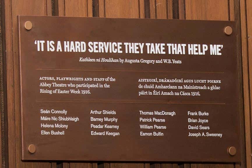 memorial plaque in the Abbey Theatre - It is a hard service they take that help me - Kathleen Ni Houlihan
